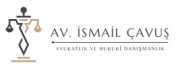 Avukat İsmail Çavuş